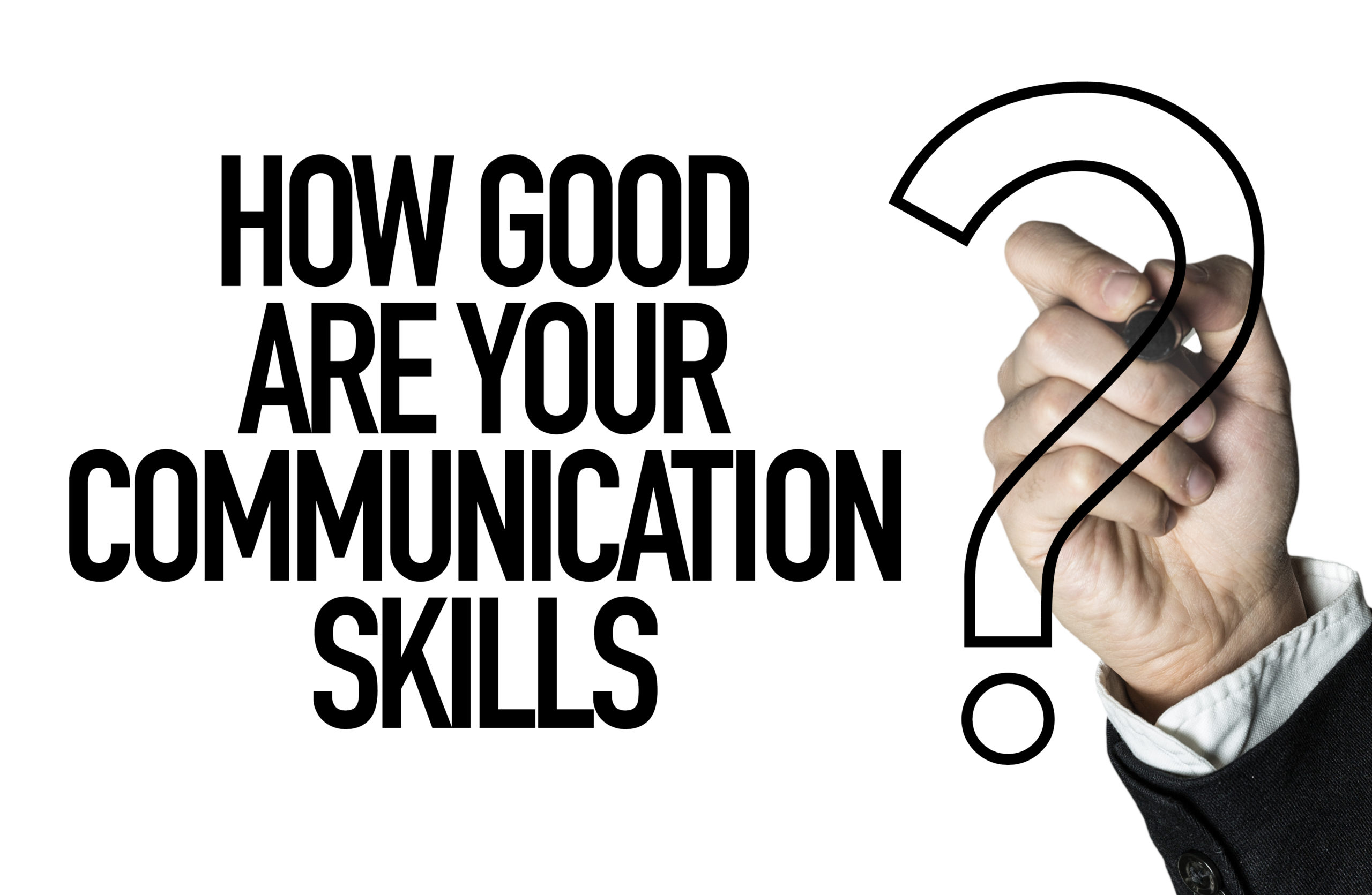 How Good Are Your Communication Skills?